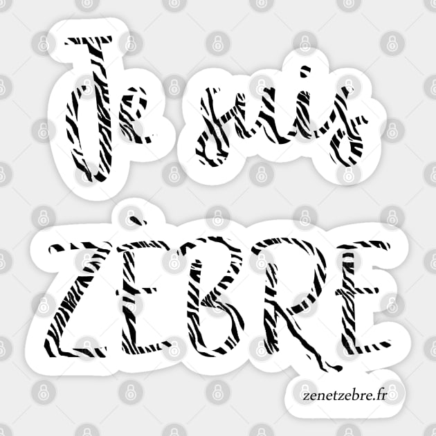 I am a zebra Sticker by AudreyJanvier